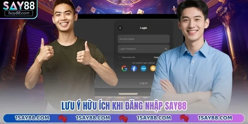 Lưu ý hữu ích khi đăng nhập Say88