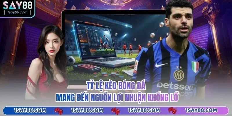 Tỷ Lệ Kèo Bóng Đá